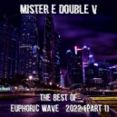 Mister E Double V - The Best of Euphoric Wave Part 1 (2022)