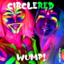 Circle Red - WUMP!