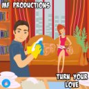 MF Productions - Turn Your Love (Radio Mix)