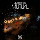Ant Roberts - Mutual