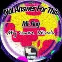 Mr. Rog - My Own Mind