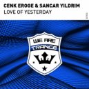 Cenk Eroge & Sancar Yildirim - Love of Yesterday (Original Mix)