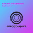 Calvin O\'Commor - Goliath (Extended Mix)