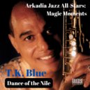  T.K. Blue  &  Stefon Harris  &  Jeff - Dance of the Nile (feat. Jeff (Arkadia Jazz All-Stars: Magic Moments)