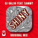 DJ GALIN feat.Sammy - Shiny (Original Mix)