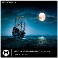 Dj Del Cruz, Tonyfo, Julia Nem - Take My Hand
