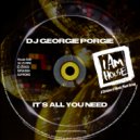 DJ Georgie Porgie - It\'s All You Need (Georgie’s Jackin House)