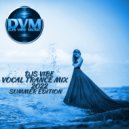 Djs Vibe - Vocal Trance Mix 2022 (Summer Edition) ()