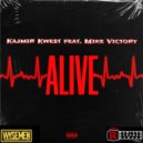 Kajmir Kwest & Mike Victory - Alive (feat. Mike Victory) (Original mix)