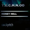 Honey Hell - T.E.C.H.N.OO