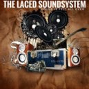 The Laced Soundsystem - Sound Is Felt All Over (Scorpion XX Remix)
