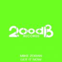 Mike Zoran - Got It Now