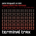 Pete Kingwell Vs Loki - Ripped Tooth - The Remixes (Tricky DJ Remix)