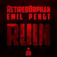 RetiredOrphan & Emil Pengt - RUIN