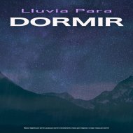 Musica para Dormir & Musica relajante dormir & Sueño Encantado - Sonidos de lluvia