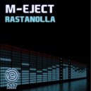 M-Eject - Rastanolla (Uno Kaya Remix)