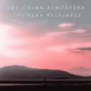 Lofi Sax & Calma & Calma y Relajación - Sueños
