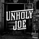 Unholy Joe - Run or Hide ()