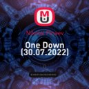 Nikolai Pinaev - One Down (30.07.2022)
