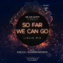 Djelica & Vladimir Razinov - So far We Can Go
