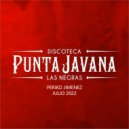 Periko Jimenez - PUNTA JAVANA JULIO 2022