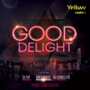 DJ VIP & DJ Senseless - Good Delight - DJ ViP B2B DJ Senseless ()