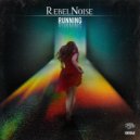 RebelNoise - Running