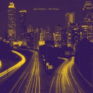 Jack District - All I Know