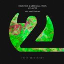 Hemstock & Mercurial Virus - Atlantis (Extended Mix)