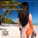 Dj Asia - Special mix For Deep House music New (Mix)