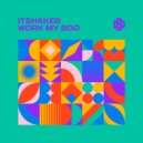 itShaker - Work My Boo (Original Mix)