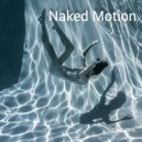 MCnEvElKa - Naked Motion ()