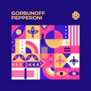 Gorbunoff - Pepperoni (Original Mix)