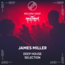 James Miller - Deep House Selection #152 [Record Deep] (20.01.2023) (Mix)
