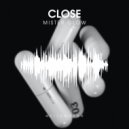 Mister Glow - Close (Original Mix)