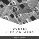 Ouster - Life on Mars
