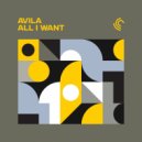 Avila - All I Want (Original Mix)