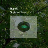 Hope51 - Super Ambient