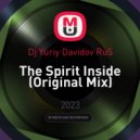Dj Yuriy Davidov RuS - The Spirit Inside (Original Mix)