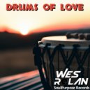 Wes Rolan - Drums of Love (Original Mix)