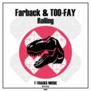 Farback & TOO-FAY - Rolling (Original Mix)