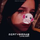 DIRTY SMOKE - LuvLiza ()