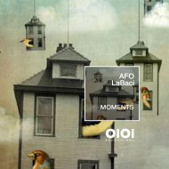 AFO, LaBaci - Moments