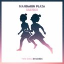 Mandarin Plaza - Silence (Original Mix)
