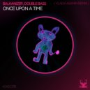 Balkanizer , Double Bass - Once Upon A Time (Vlada Asanin Radio Remix)