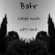 Caliph Koichi - Bahr