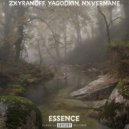ZXYRANOFF & Yagodkin & NXVERMANE - ESSENCE ()