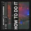 Maxmatt, Madnness - How To Do It (Extended Mix)