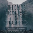 DJ Non Rex - Melodic House & Techno (vol.9) ()