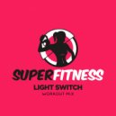 SuperFitness - Light Switch (Instrumental Workout Mix 133 bpm)